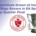 EA Sports Cup Quarter Final Draw