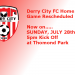 Derry game moves to Sunday 28th July, 5pm KO